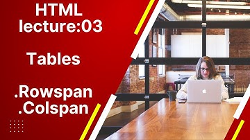 Html Table Rowspan and Colspan Attribute in Urdu | For Begineers