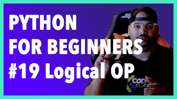Logical Operators | Python Tutorial For Beginners 2020 | Free Complete Course | #19