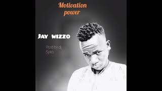 Jay Wizzomotivation Powerprodby Dj Syko
