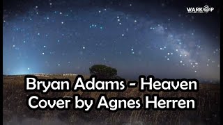 Bryan Adams - Heaven Terjemahan Cover by Agnes Herren