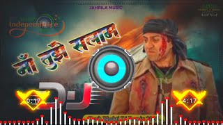 Maa Tujhe Salam Dj Remix | Sunny Deol | Vande Vande Mataram | Desh Bhakti Song