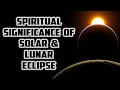 What do Solar and Lunar Eclipses Mean Spiritually? Sufi Meditation Center