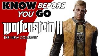 Know Before You Go... Wolfenstein Ii The New Colossus