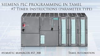 Siemens PLC Programming In Tamil #7 Timer Instructions Parameter Type
