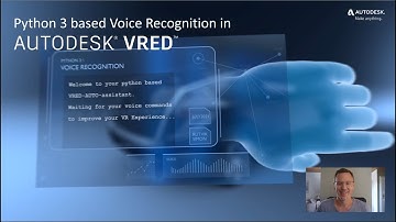 Python 3 based Voice Recognition for Autodesk VRED 2021