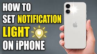 How to Set Notification Light on iPhone | Enable Flash Alerts for Notifications