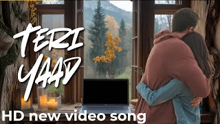 New Song 2026 | Teri Yaad | New Bollywood Song Official | Hindi Song Lyrics 