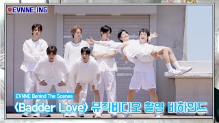 EVNNE (이븐) ‘Badder Love’ MV Behind The Scenes #1 | ENG/JPN/CHN | EVNNE-ING