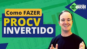 ProcV Invertido | Como Fazer ProcV da Direita para Esquerda no Excel?