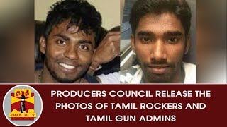 WANTED | Producers Council release the Photos of Tamil Rockers and Tamil Gun Admins | Thanthi TV