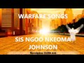 WARFARE SONGS BY SIS NGOO NKEOMA JOHNSON WARFARE SONGS BY SIS NGOO NKEOMA JOHNSON