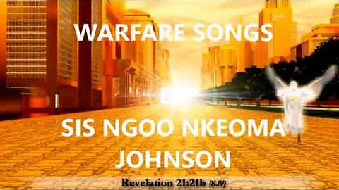 WARFARE SONGS BY SIS NGOO NKEOMA JOHNSON