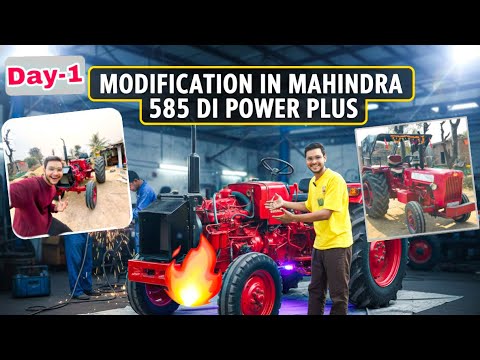 Modification in Mahindra 585 Di power plus 🔥 || DAY-1 || MR CRAZY || 