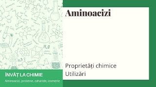 Aminoacizi - proprietăți chimice și utilizări