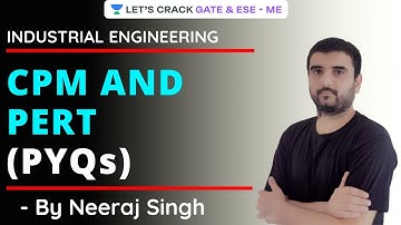 L22 | CPM AND PERT (PYQs) | Industrial Engineering | GATE & ESE 2021 | Neeraj Singh Sir