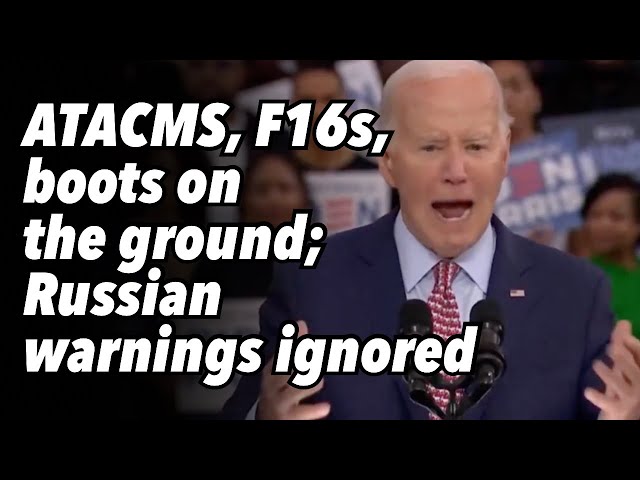 ATACMS, F16s, boots on the ground; Russian warnings ignored class=