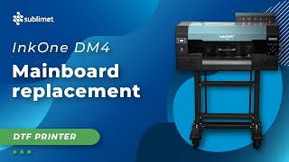 Installing the Motherboard on the InkOne DM4 DTF Printer (35 cm)