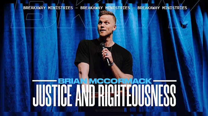 Justice and Righteousness | Brian McCormack