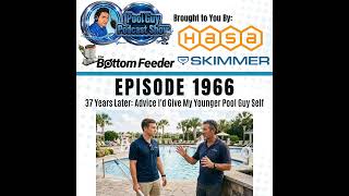 37 Years Later: Advice I'd Give My Younger Pool Guy Self
