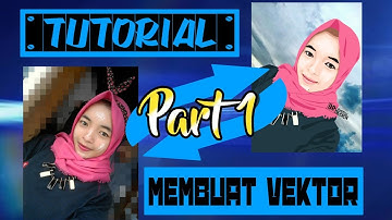 TIME LAPSE ! Cara Membuat Vektor Di Android ! Part 1