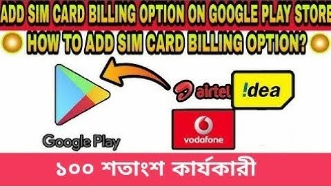 HOW TO ADD SIM CARD PAYMENT METHOD OPTION ON GOOGLE PLAY STORE