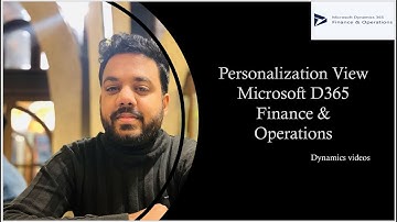 Personalization view in D365 Finance & Operations