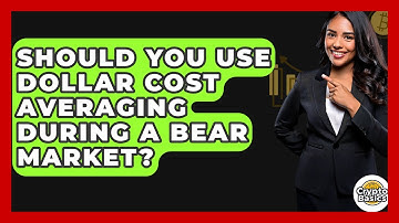 Should You Use Dollar Cost Averaging During A Bear Market? - CryptoBasics360.com