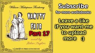 Part 17  VANITY FAIR William Makepeace THACKERAY 1811   1863 version 2