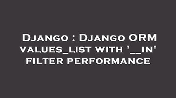 Django : Django ORM values_list with 