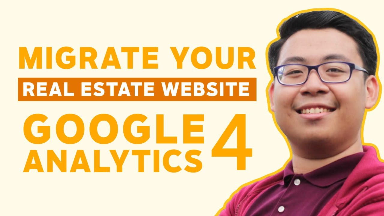 how-to-migrate-your-real-estate-website-to-ga4-youtube