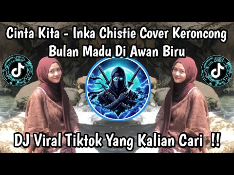 CINTA KITA - INKA CHISTIE COVER KERONCONG || BULAN MADU DI AWAN BIRU VIRAL TIKTOK TERBARU 