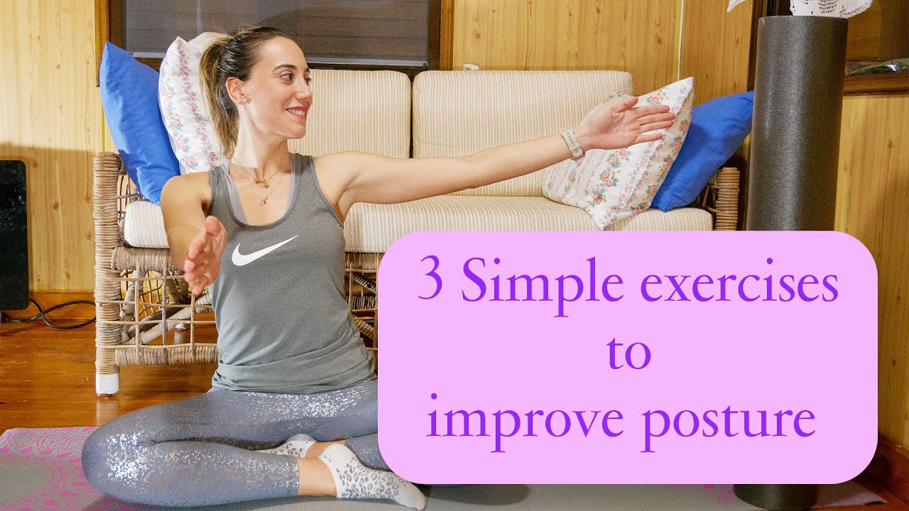 3 Simple exercises to improve posture - YouTube