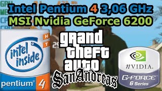 Intel P4 3,06 GHz \ Nvidia MSI GeForce 6200 \ 4GB RAM \ Grand Theft Auto: San Andreas benchmark