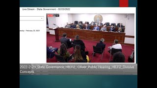 2022-2-23 State Governance HB312 - Public Hearing for bill prohibiting teaching Divisive Concepts