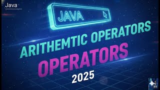 Day-9 Arithametic Operators In Java 2025 | Type of Operators In Java  2025