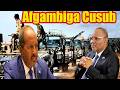DEG DEG Afgambiga Cusub Lafta Gareen Xiisada KGS Oo Faraha Ka Baxday Xasan Sh Aadan Madobe