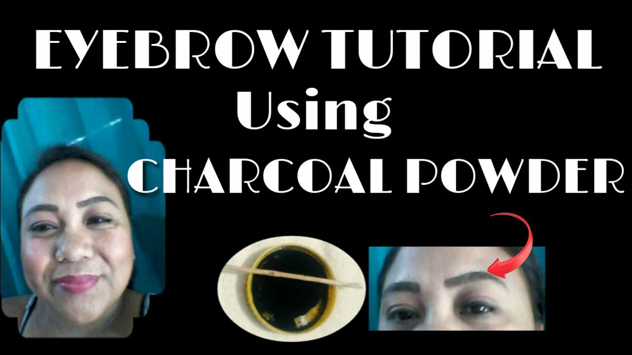 EYEBROW TUTORIAL USING CHARCOAL POWDER YouTube