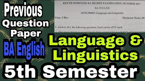 Language & Linguistics,Fifth Sem BA English,Previous Question Paper Discussion,University of Calicut
