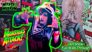 WHEN MONSTERS ATTACK! 👽 Mystic Museum 👽 Art Show Walk Through