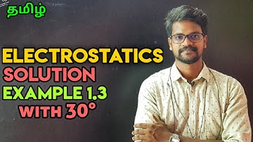 Electrostatics|Solution|Example 1.3|Physics 12|MurugaMP