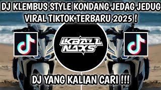 DJ KLEMBUS STYLE KONDANG JEDAG JEDUG VIRAL TIKTOK TERBARU 2025 ! DJ HAFIDZ IKBALL CINEMATICK 🎧