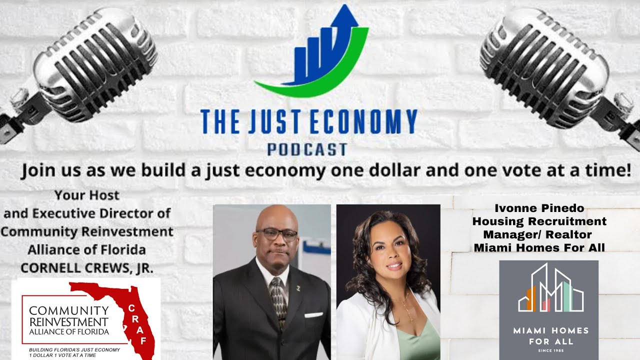 The Just Economy Podcast with Ivonne PinedoMiami Homes For All Housing Recruitment Manager