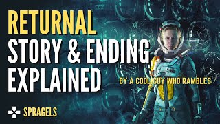 Returnal Story & Ending Explained - A Rambling Cool Guy EXPLAINS