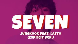 Jungkook - Seven (feat. Latto) (Explicit Ver.) (Lyrics) | ZSMusicBeat