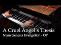 A cruel angels thesis  neon genesis evangelion op piano