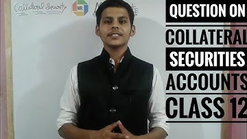 Video #75 Question on collateral security and issue of debentures for consideration
