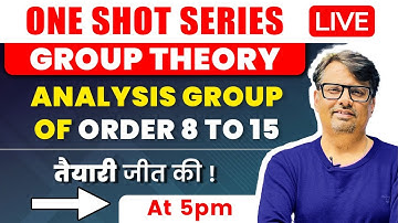Group Theory | Analysis Group Of Order 8 To 15 in One Shot by GP Sir