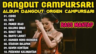 DANGDUT CANPURSARI GAYENG COCOK UNTUK TEMAN KERJA ATAU TEMAN NGOPI 