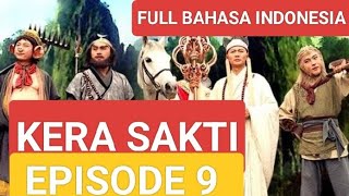 kera sakti episode 9 full bahasa Indonesia