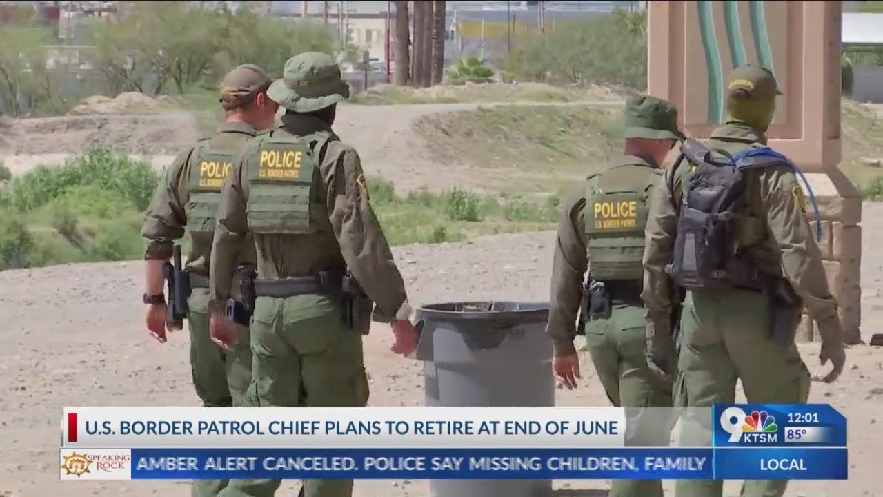 US Border Patrol chief is retiring after seeing through end of Title 42 ...